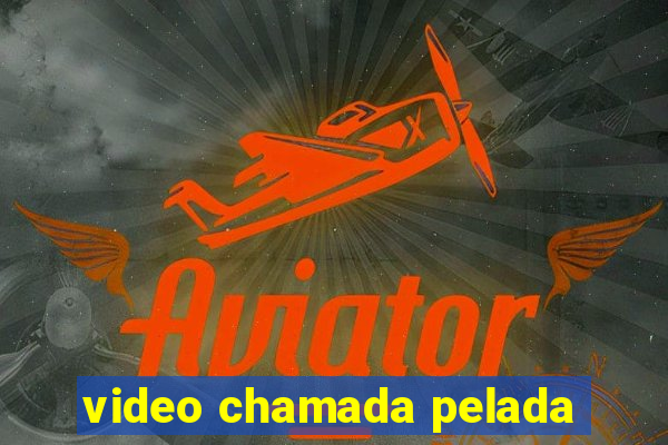 video chamada pelada